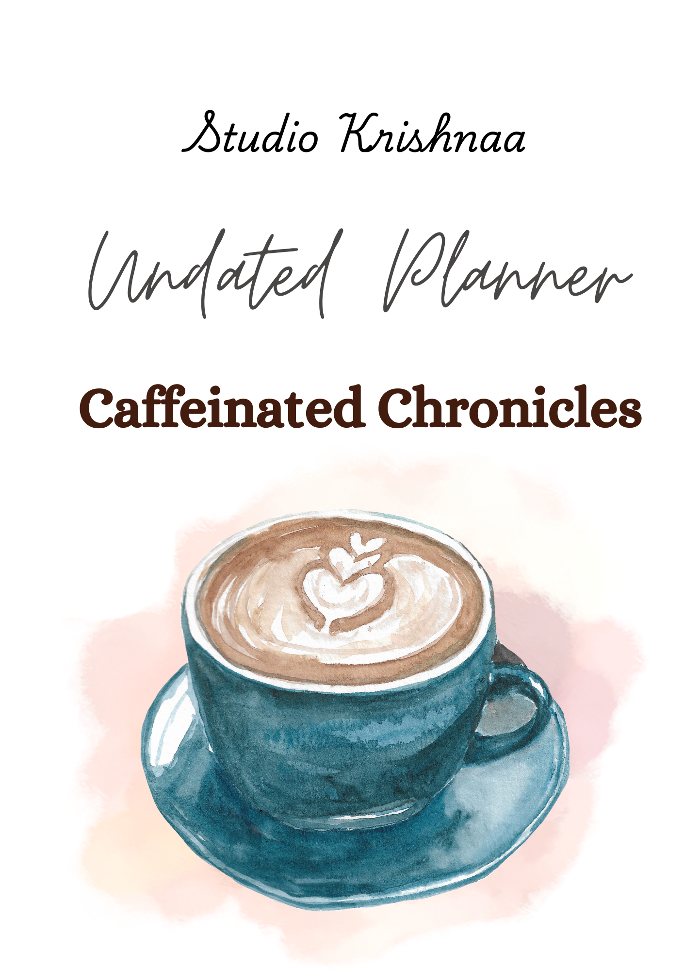 Caffeinated Chronicles - Undated yearly planner